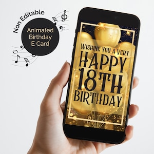 18th Birthday ECard animated with sound Happy Birthday tune and greeting Digital greeting card in a Black and Gold design, Non Editable.