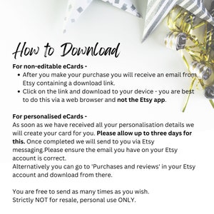 May include: Text-based instructions on how to download digital eCards. The instructions explain that after purchasing a non-editable eCard, a download link will be sent via email. For personalized eCards, it may take up to three days to receive the download link. The text also states that the eCards are for personal use only and not for resale.