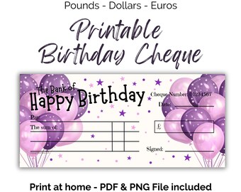 May include: A printable birthday cheque featuring purple and light pink balloons with star accents. The text reads The Bank of Happy Birthday, Cheque Number 01234567, Date, Pay, The sum of, £, and Signed. The design includes Pounds, Dollars, Euros text.