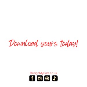 May include: White background with the red text "Download yours today!". Below the text is the website address DesignMyPost.co.uk and social media icons for Facebook, Instagram, Pinterest, and a music note.