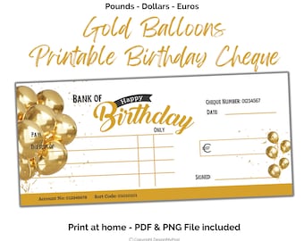 Printable Birthday Cheque. Gift cheque template with gold balloons. Euros, Pounds & Dollars. Print at home money present. Digital Download.