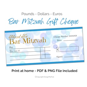 May include: A blue and white gift certificate with a blue and white background with a white border. The text "Bar Mitzvah Gift Cheque" is in a blue font. The text "Mazel Tov Bar Mitzvah" is in a gold font. The text "Cheque Number: 18181818" is in a black font. The text "Date:" is in a black font. The text "Pay: The sum of:" is in a black font. The text "&euro;" is in a black font. The text "Signed:" is in a black font. The text "Print at home - PDF & PNG File included" is in a black font. The text "Copyright DesignMyPost" is in a black font.