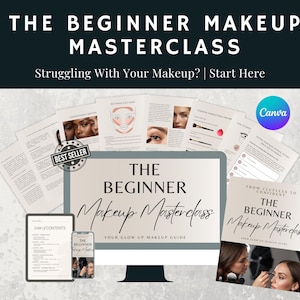 Könnte beinhalten: Werbung für "The Beginner Makeup Masterclass" mit dem Text "Struggling With Your Makeup? | Start Here." Das Bild enthält einen Computermonitor, ein Tablet, ein Telefon und gedruckte Anleitungen. Das Canva-Logo ist sichtbar.