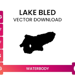 Könnte beinhalten: Schwarze Silhouette des Bleder Sees, Slowenien, mit dem Text "LAKE BLED VECTOR DOWNLOAD". Das Bild enthält Dateityp-Symbole für SVG, DXF, PDF, EPS und PNG sowie das Wort "WATERBODY".