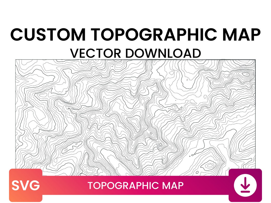Custom Topographic Map of a Place of Your Choice | Contour Line Map ...