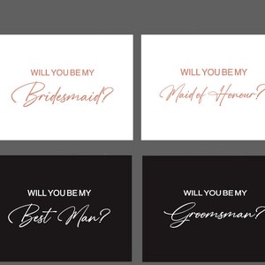 May include: Four cards with white backgrounds and black text. The top two cards have a pink script font. The top left card says "Will you be my Bridesmaid?" The top right card says "Will you be my Maid of Honour?" The bottom two cards have a black background and white text. The bottom left card says "Will you be my Best Man?" The bottom right card says "Will you be my Groomsman?"