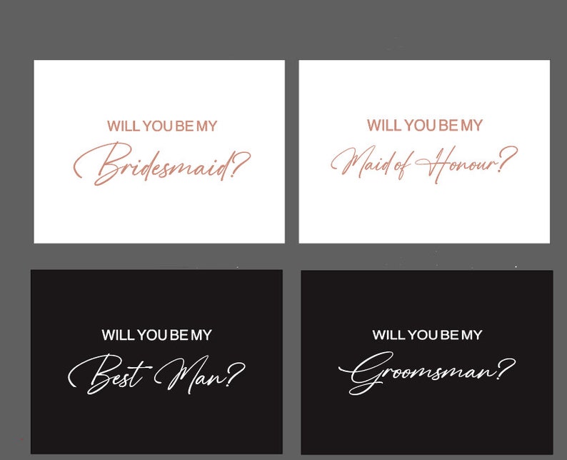 May include: Four cards with white backgrounds and black text. The top two cards have a pink script font. The top left card says "Will you be my Bridesmaid?" The top right card says "Will you be my Maid of Honour?" The bottom two cards have a black background and white text. The bottom left card says "Will you be my Best Man?" The bottom right card says "Will you be my Groomsman?"