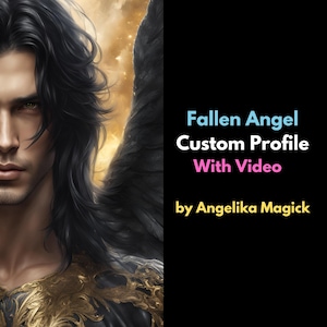 Custom Fallen Angel Profile with DIY Instructions for Direct Connection to You or a Vessel - With Video - Spirit Keeping - Digital Download