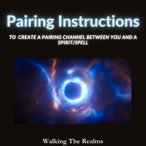 Pairing With Your Spirit Instructions -  Strengthen Your Energetic Connection with your Companions or Enchantments