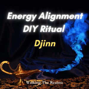 May include: A golden genie lamp with a blue smoke effect emanating from the spout. The text "Energy Alignment DIY Ritual Djinn" is displayed in white and yellow. The words "Walking The Realms" are at the bottom.