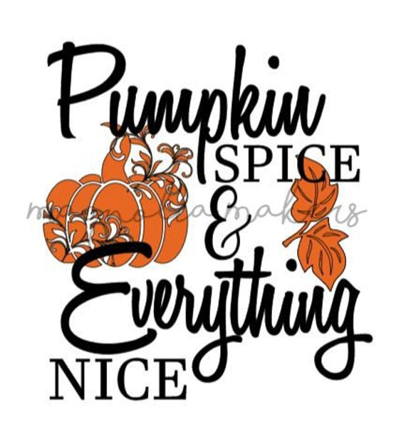 Pumpkin Spice and Everything Nice SVG Hello Fall Hello | Etsy