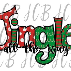 Jingle All The Way Christmas Hand Drawn Digital Design for Sublimation PNG File