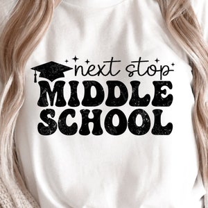 Prochaine étape collège Svg, Svg rétro dernier jour d'école, école primaire, chemise de collège, Png, fichiers Svg pour Cricut