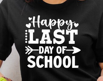 Happy Last Day of School SVG, Last day of School Svg, Hello Summer, Goodbye School Grade Gift Svg, Teacher Shirt, Svg Files For Cricut