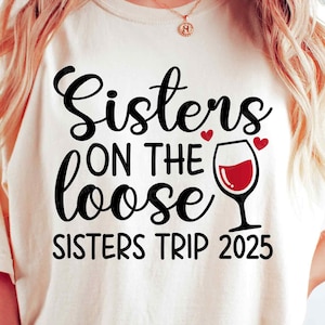 Soeurs en liberté 2025 Svg, soeur vacances Svg, Svg devis été, voyage en famille, vacances d'été chemise Svg, Png, fichiers Svg pour Cricut