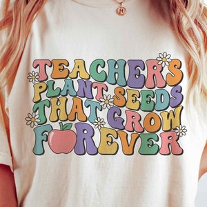 Professores plantam sementes que crescem para sempre SVG, Retro Back To School Png, School Teacher Shirt, Sublimation Png, Svg Files For Cricut