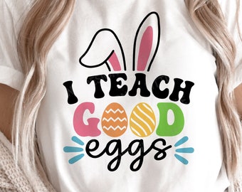I Teach Good Eggs SVG, Easter Teacher SVG, Retro Easter gift, Teacher Easter Shirt, Sublimation Png, Svg Files For Cricut