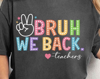 Bruh We Back Teachers SVG PNG, Peace Back To School Svg, Bruh Teacher Shirt, Sublimation Png, Svg-filer för Cricut