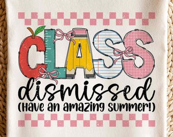 Coquette Bow Last Day of School Png, Class Dismissed Png, Retro Teacher Png, Retro School Teacher Png, Last Day Of School Shirt