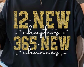 12 New Chapters 365 New Chances SVG PNG, Glitter New Year 2025 SVG, Happy New Year Shirt, Svg Files for Cricut