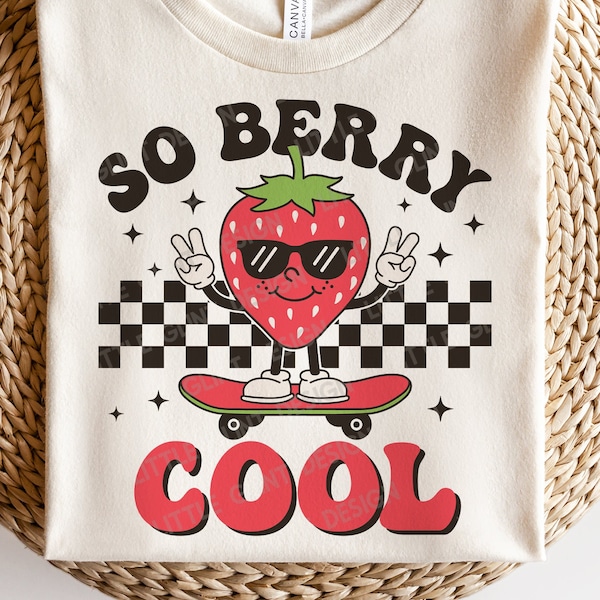 So Berry Cool SVG PNG, Retro Strawberry Png, Groovy Strawberry Season Shirt, Sublimation Png, Svg Files For Cricut
