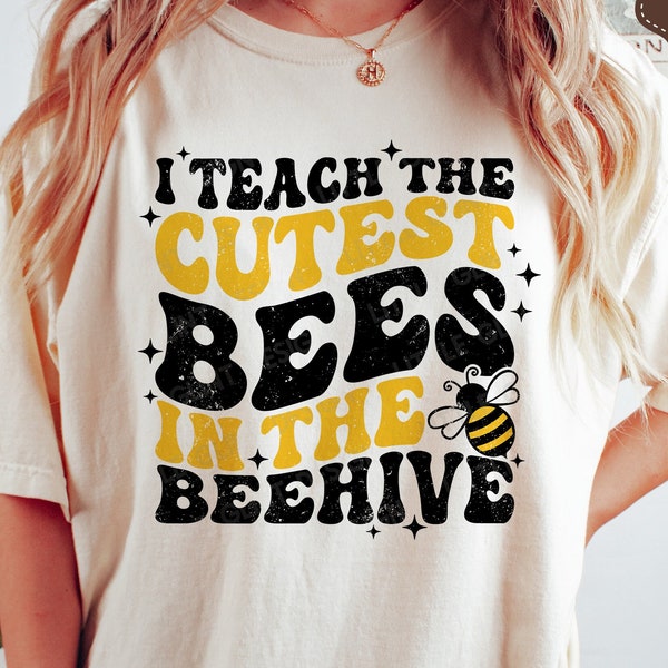 I Teach The Cutest Bees In The Beehive SVG, Teacher Svg, Back To School, Teacher Appreciation Shirt Gift, Svg Files For Cricut