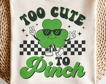 Too Cute To Pinch SVG, Boy St Patrick Day SVG, Shamrock Svg, Retro Clover Svg, Saint Patricks Shirt, Svg Files For Cricut