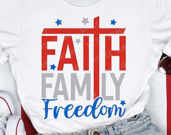Faith Family Freedom SVG, 4th of July SVG, Christian Svg, Family 4th of July Png, Memorial day, America Shirt Gift, Svg Files for Cricut