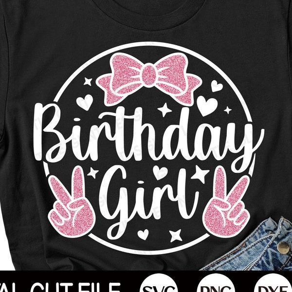 Peace Birthday Girl Svg, Girl Birthday Shirt Svg, Baby Girl Svg, Birthday Girl Svg, Kids Birthday Gift, Kids Shirt, Svg Files For Cricut