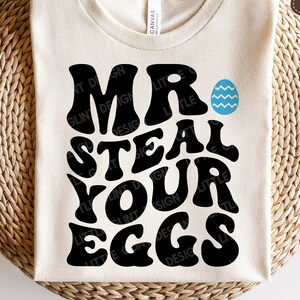 M. Steal Your Eggs SVG, SVG de Pâques pour garçons, oeuf de Pâques Png, sweat-shirt de Pâques pour enfants, fichiers Svg pour Cricut