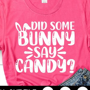 Hat einige Bunny Candy SVG, lustige Ostern SVG, Kinder Osterhasen Shirt Geschenk, Sublimation Png, SVG-Dateien für Cricut