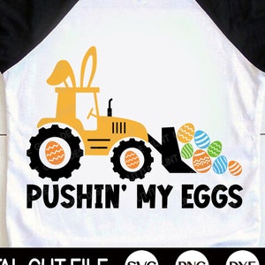 Bunny Traktor Svg, Pushin' my Eggs, Osterhase Svg, Hasen Ohren Svg, Kinder Oster Geschenk, Jungen Oster Shirt, Png, Svg Dateien für Cricut