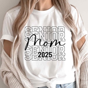 Senior Mom 2025 SVG, Graduation SVG, Class of 2025 Png, Mom of Senior 2025 Stacked TShirt, Svg Files for Cricut
