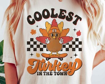 Coolest Turkey In The Town SVG, Cute Turkey Png, Retro Thanksgiving Shirt, Sublimation Png, Svg Files For Cricut