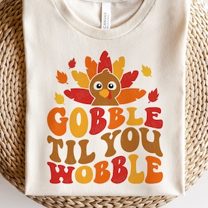 Gobble til you wobble SVG, Funny Thanksgiving SVG, Kids Thanksgiving Turkey, Retro Thanksgiving Shirt, Svg Files For Cricut