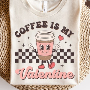 El café es mi San Valentín SVG, Retro Valentine SVG, Corazón Png, Camisas del Día de San Valentín, Sublimación Png, Archivos Svg para Cricut