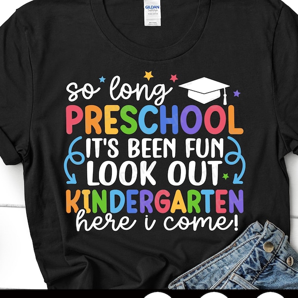 So Long Preschool SVG, Preschool Graduation Svg, Back To School Svg, Kindergarten here I come, Preschool grad Shirt, Svg Files For Cricut