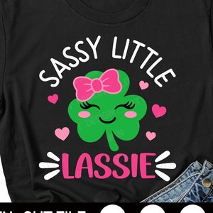 Sassy Little Lassie SVG, Girl St Patrick Day SVG, Shamrock Svg, Clover Svg, Saint Patricks Shirt, Png, Svg Files For Cricut, Silhouette