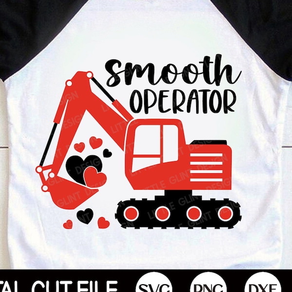 Smooth Operator SVG, Kids Valentine SVG, Excavator Svg, Funny Valentines Day Shirts, Boy Valentine Gift, Svg Files for Cricut