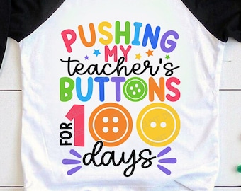Presionando los botones de mi maestro durante 100 días de clases SVG, regalo para niños de 100 días, camiseta de maestro de 100 días, PNG de sublimación, archivos Svg para Cricut