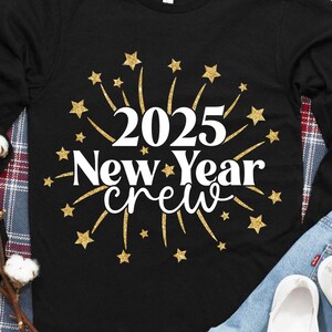Tripulación de año nuevo 2025 SVG, Feliz año nuevo Svg, 2025 Svg, Camiseta de año nuevo para niños, Sublimación Png, Archivos Svg para Cricut