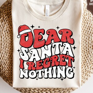 Caro Babbo Natale, non mi pento di nulla SVG, Natale Svg, Camicia religiosa di Natale, File Svg per Cricut