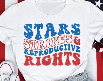 Stars Stripes Derechos Reproductivos SVG, 4 de Julio Svg, Patriotic Svg, Pro Choice, 1973 protect roe, Retro Shirt, Png, Svg Files for Cricut