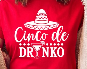 Cinco de Drinko SVG, Cinco de Mayo Svg, Margarita Svg, Mexican Svg, Mexico Svg, Cinco de Mayo Shirt, Png, Svg Files For Cricut, Silhouette
