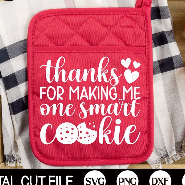 Thanks for Making Me One Smart Cookie SVG, Funny Teacher Svg, School Quote, Teacher Shirt Gift, Back To School Png, Svg Files For Cricut