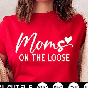 Moms On The Loose Svg, Moms Trip Svg, Sommer Zitat Svg, Strandleben, Sommer Urlaub Shirt Svg, Png, Svg Dateien für Cricut