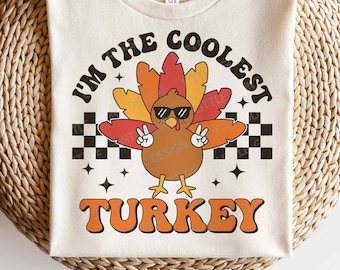 I'm The Coolest Turkey SVG, Thanksgiving Svg, Cute Turkey Png, Retro Thanksgiving Boy Shirt, Sublimation Png, Svg Files For Cricut