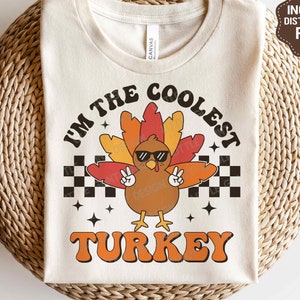 Ich bin der coolste Truthahn SVG, Thanksgiving zwar, süße Truthahn Png, Retro Thanksgiving Junge Shirt, Sublimation Png, SVG-Dateien für Cricut