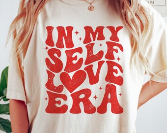 In My Self Love Era SVG, Retro Valentine SVG, Love Quote, Groovy Valentines Day Shirts, Svg Files for Cricut