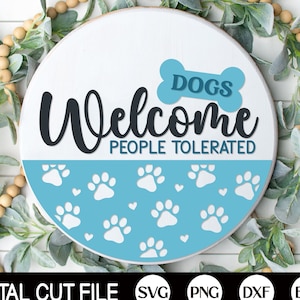 Sinal de boas-vindas para cães, cabide de porta redondo SVG, cães recebem pessoas toleradas, decoração de porta com impressão de pata, Glowforge, Png, Dxf, arquivos Svg para Cricut